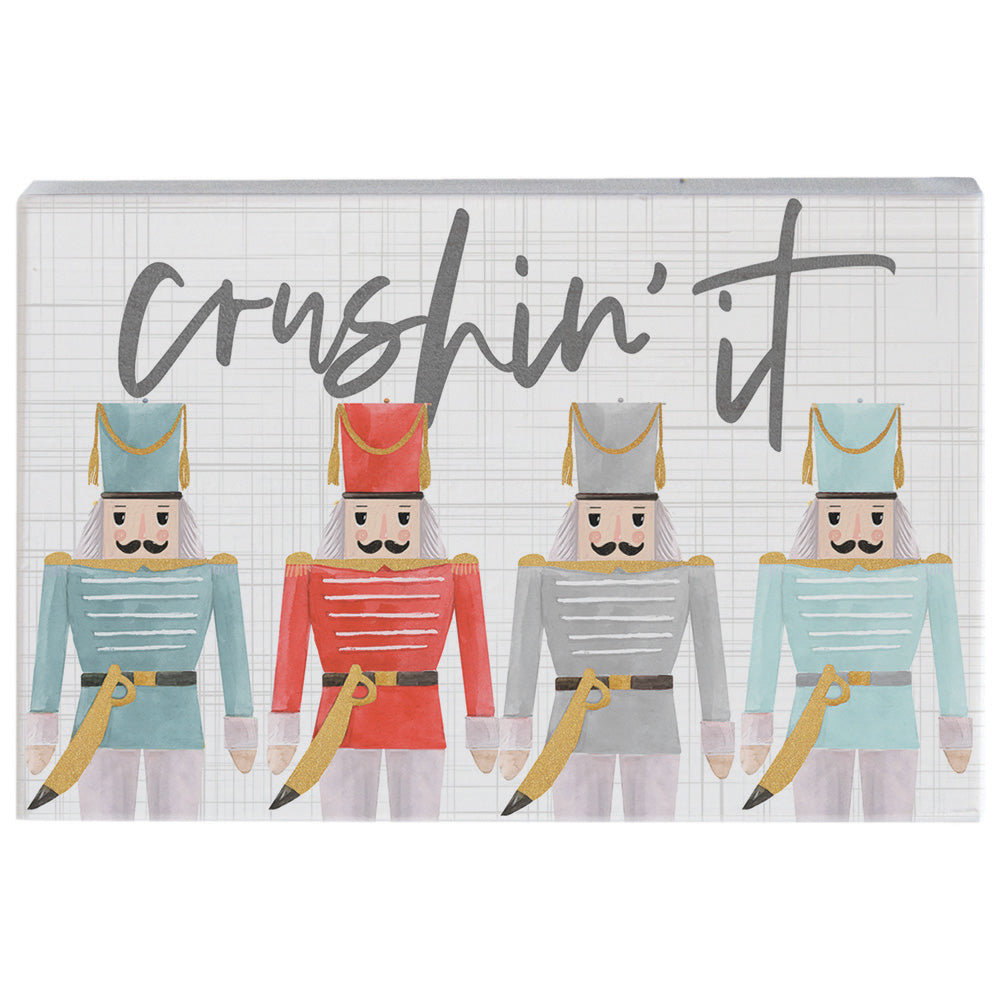 Crushin' It Nutcracker Block Sign