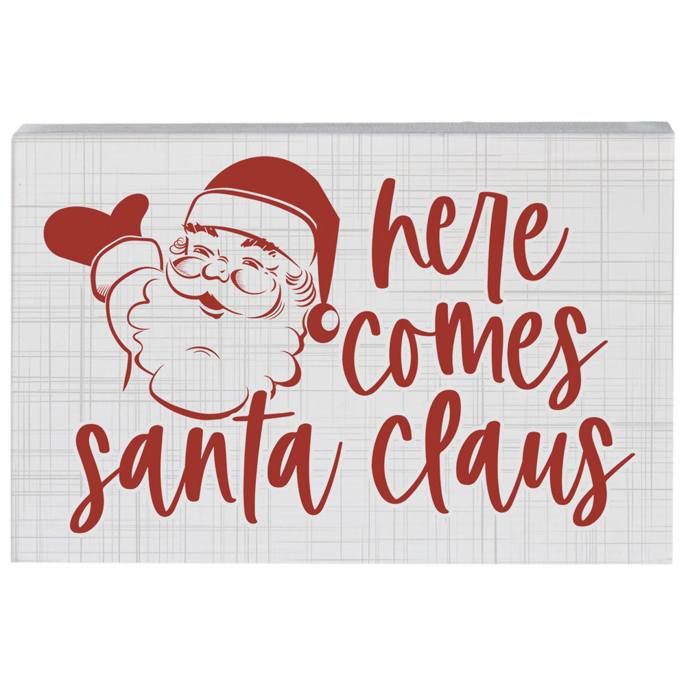 Here Comes Santa Claus Block Sign