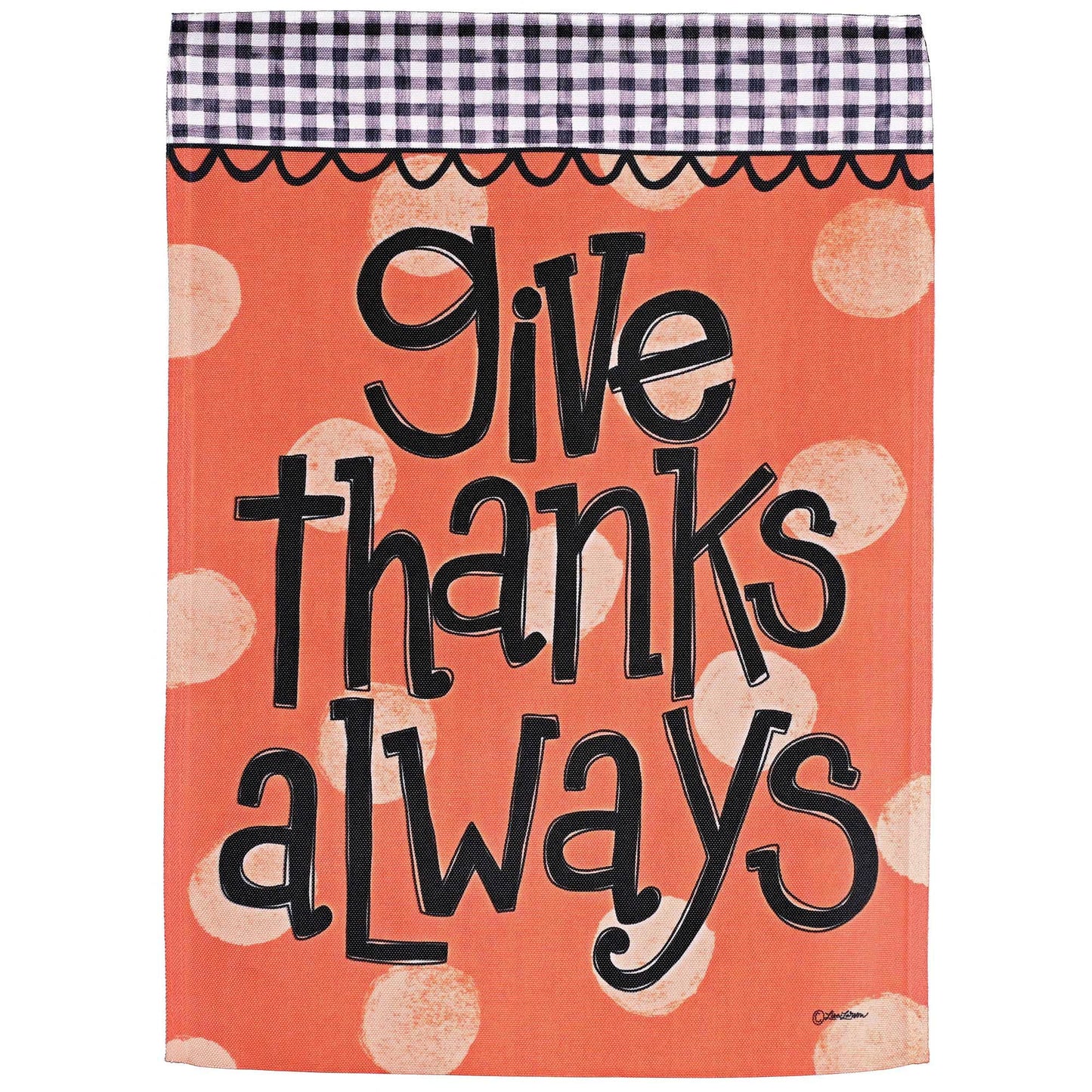 Garden Flag Give Thanks Always Polka Dot