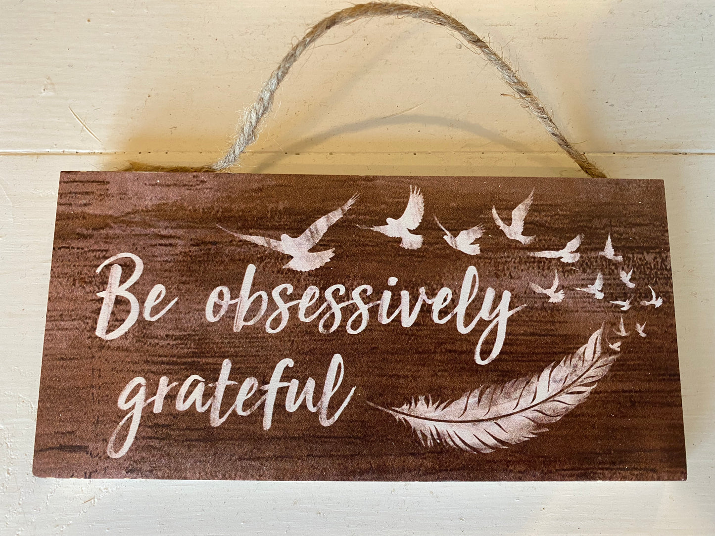 Be Obsessively Grateful Hanging Sign