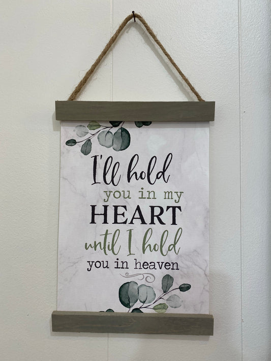 I'll hold you in my heart until I hold you in heaven