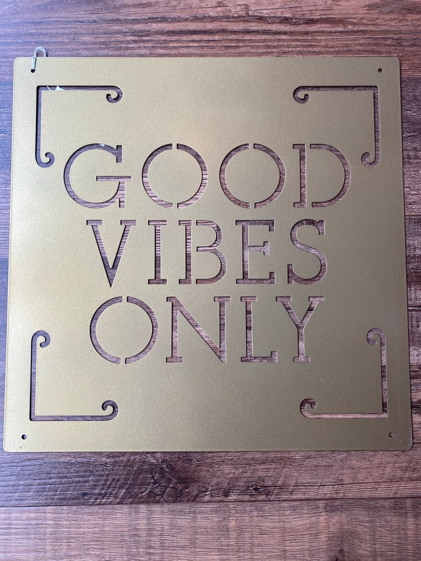 Laser Cut Good Vibes Only Metal Sign