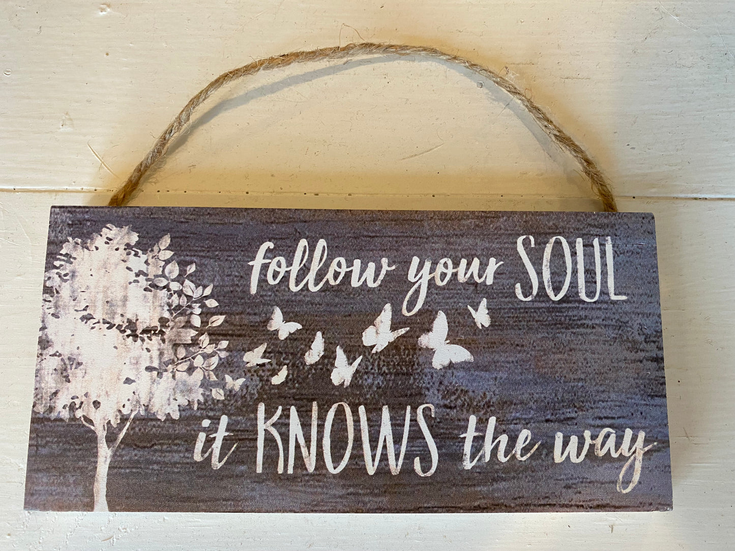 Follow Your Soul Hanging Sign