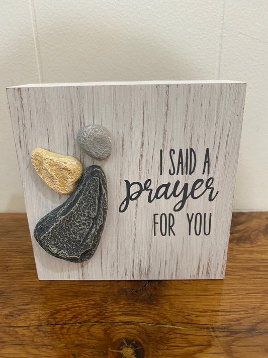 I said a prayer for you block sign