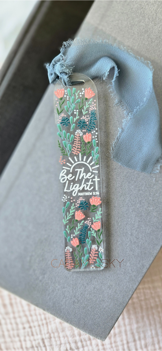 'Be The Light' Acrylic Bookmark, Christian Faith Bookmark