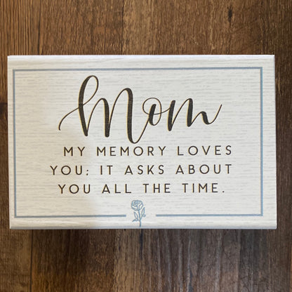 My Memory Loves You Block Sign