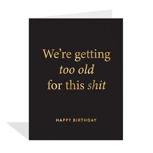 Too Old Card