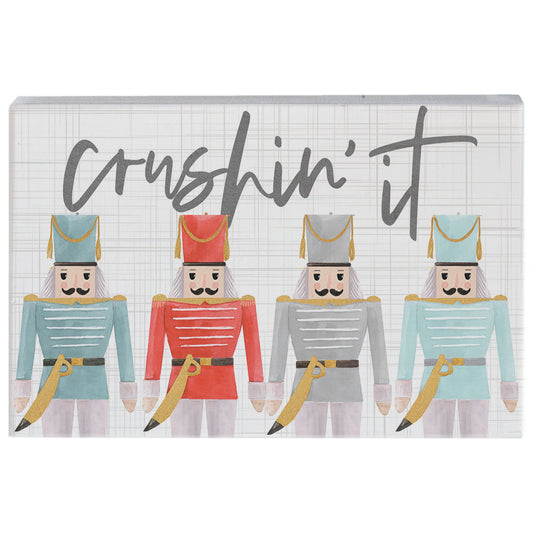 Crushin' It Nutcracker Block Sign