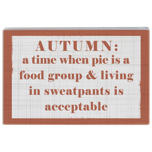 Pie Is A Food Group Block Sign