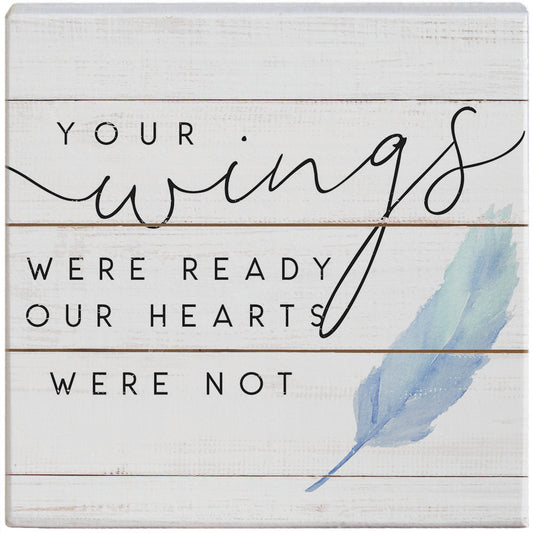 Your Wings Were Ready Wood Block Sign