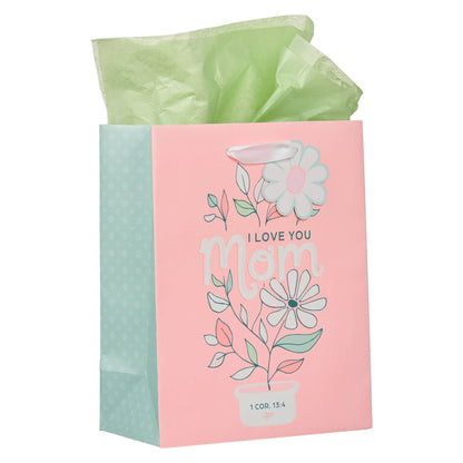I Love You Mom  Daisy Medium Gift Bag - 1 Cor. 13:4