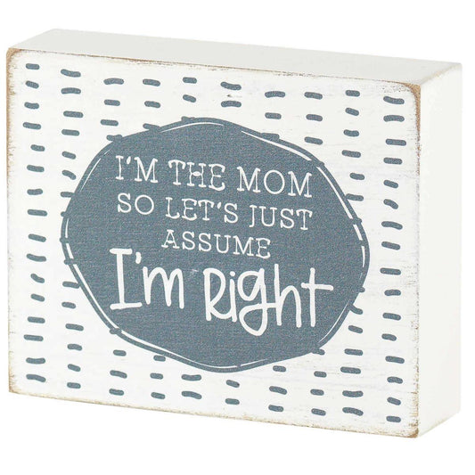 I'm The Mom Tabletop Plaque