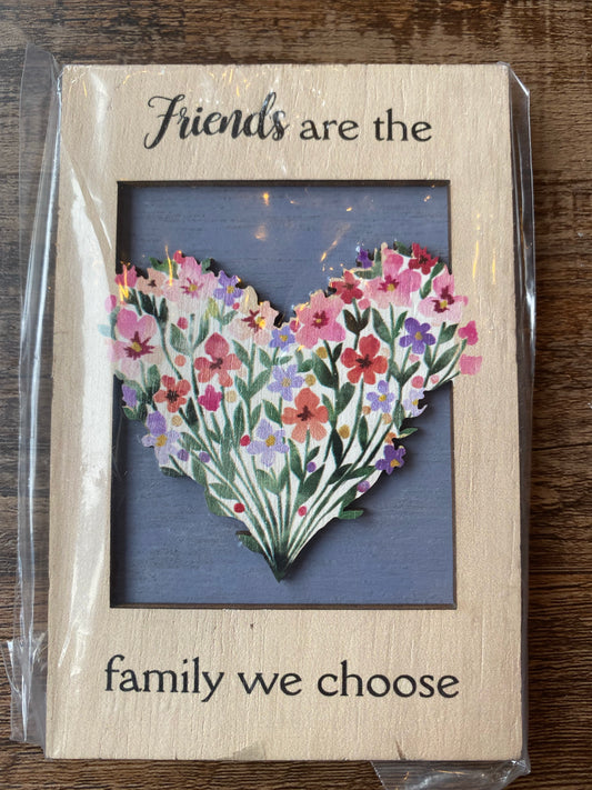 Friends are the Family we Choose Laser Cut Sign