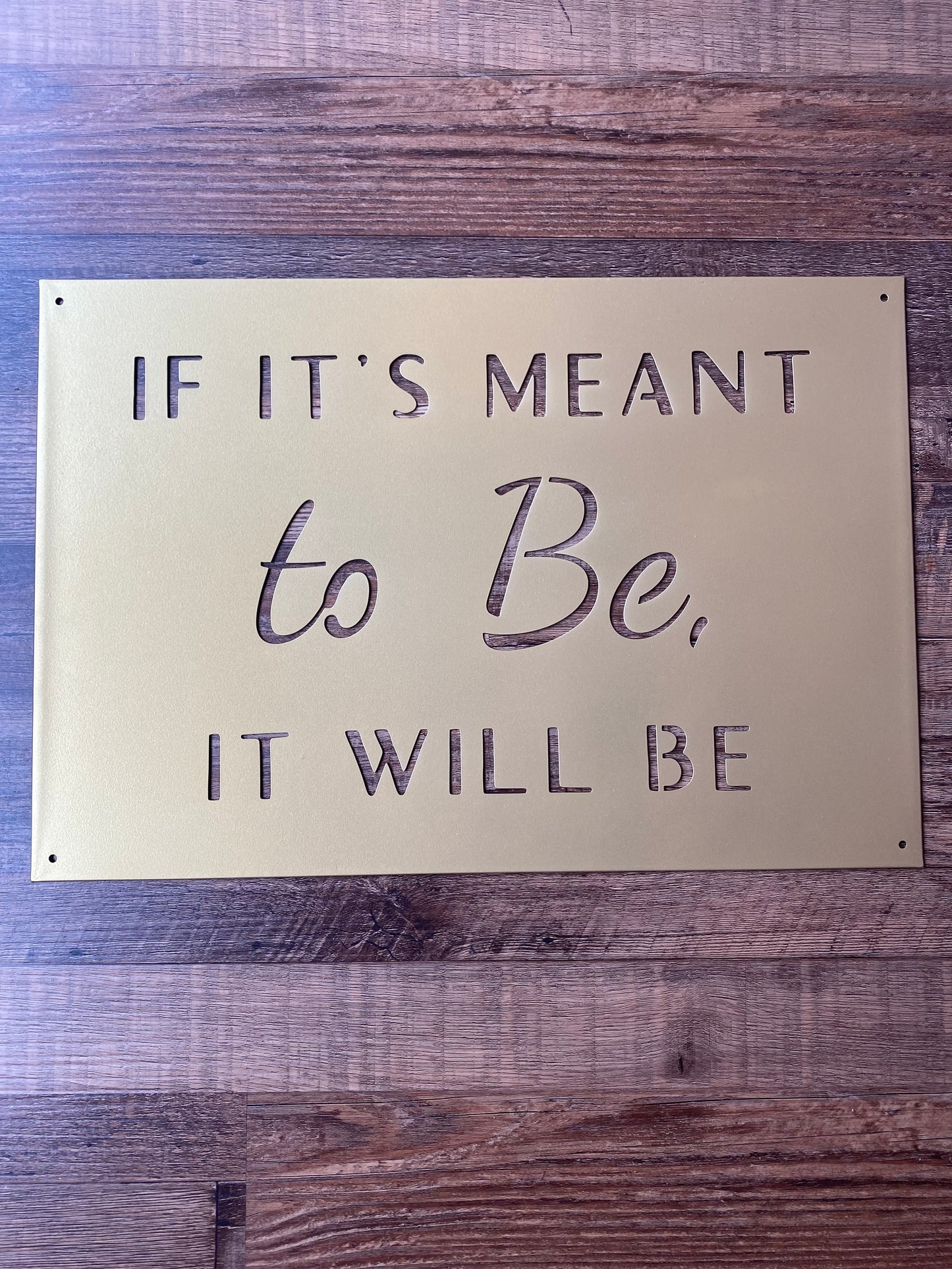 Meant to Be Metal Laser Cut Sign